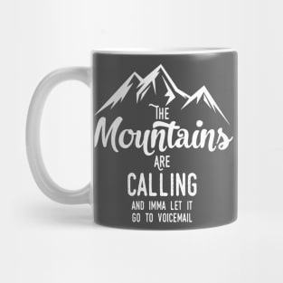 Send the Mountains to Voicemail dark Mug